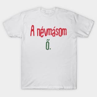 A névmásom ő T-Shirt